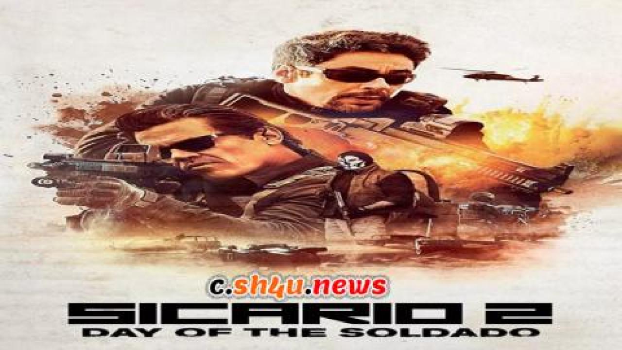 فيلم Sicario: Day of the Soldado 2018 مترجم - HD