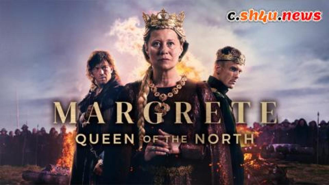فيلم Margrete: Queen of the North 2021 مترجم - HD