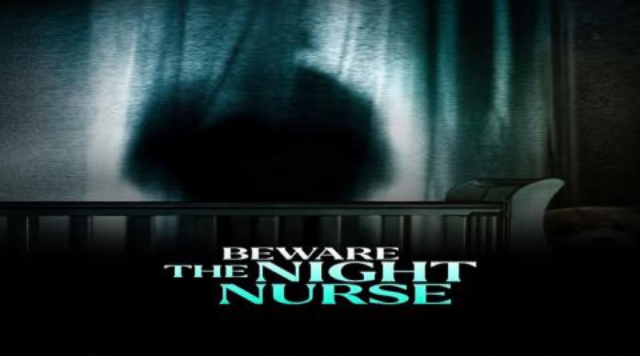 فيلم Beware the Night Nurse 2023 مترجم - HD