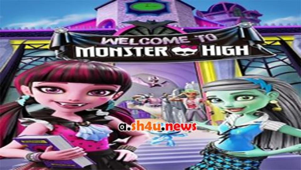 فيلم Monster High Welcome to Monster High 2016 مترجم - HD