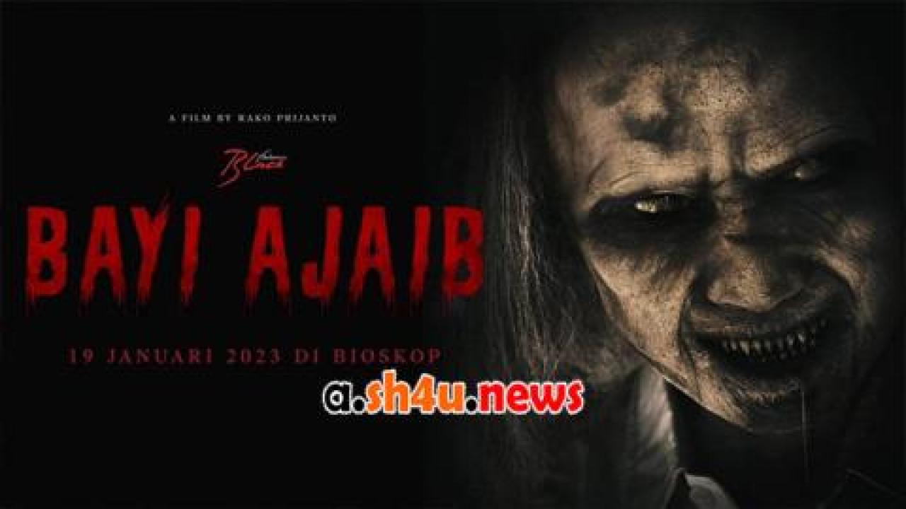فيلم Bayi Ajaib 2023 مترجم - HD