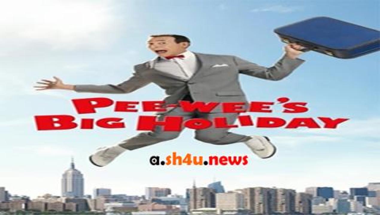 فيلم Pee-wee’s Big Holiday 2016 مترجم - HD