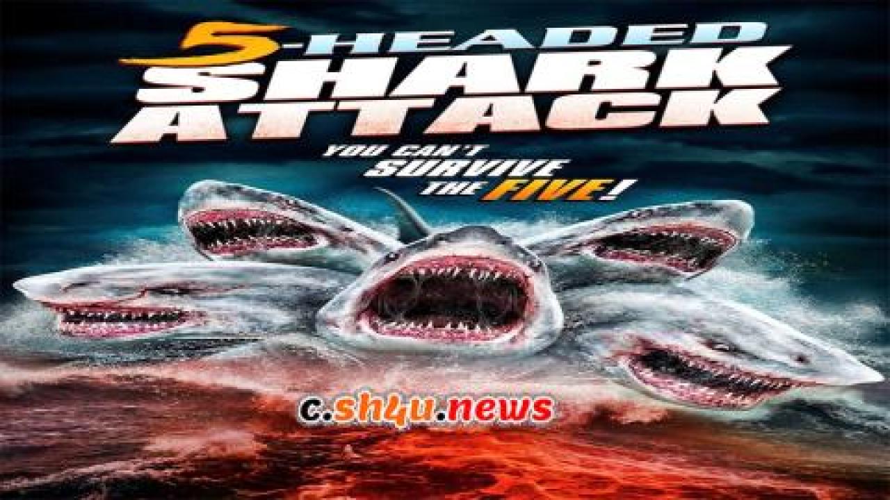فيلم 5 Headed Shark Attack 2017 مترجم - HD