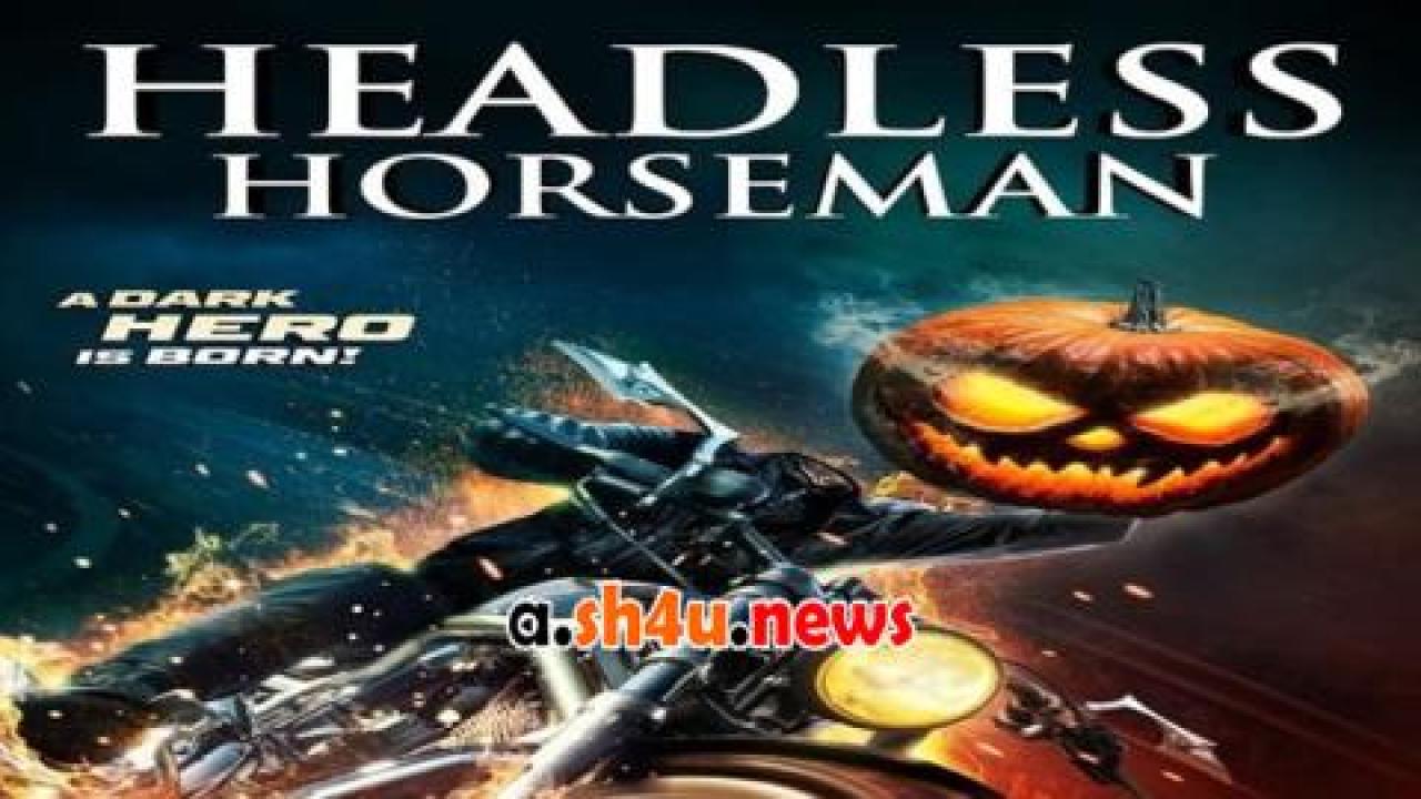 فيلم Headless Horseman 2022 مترجم - HD