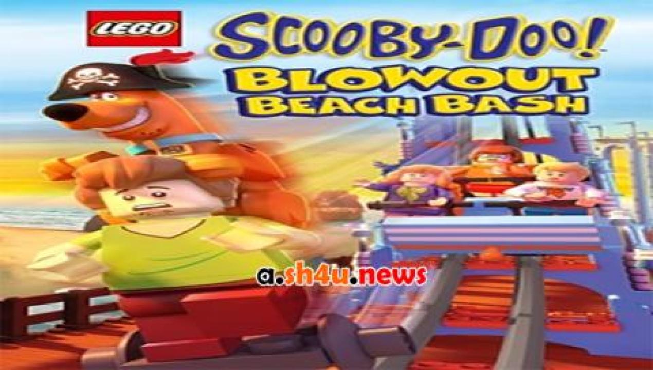 فيلم Lego Scooby Doo Blowout Beach Bash 2017 مترجم - HD