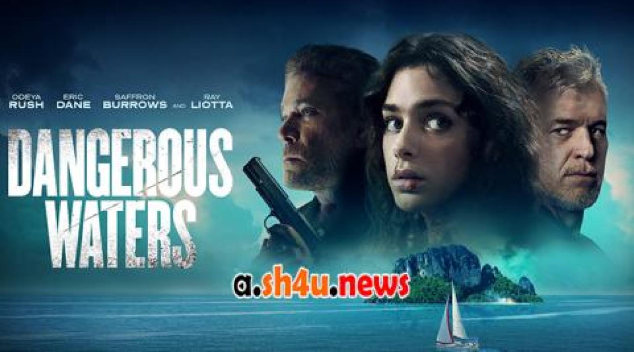 فيلم Dangerous Waters 2023 مترجم - HD