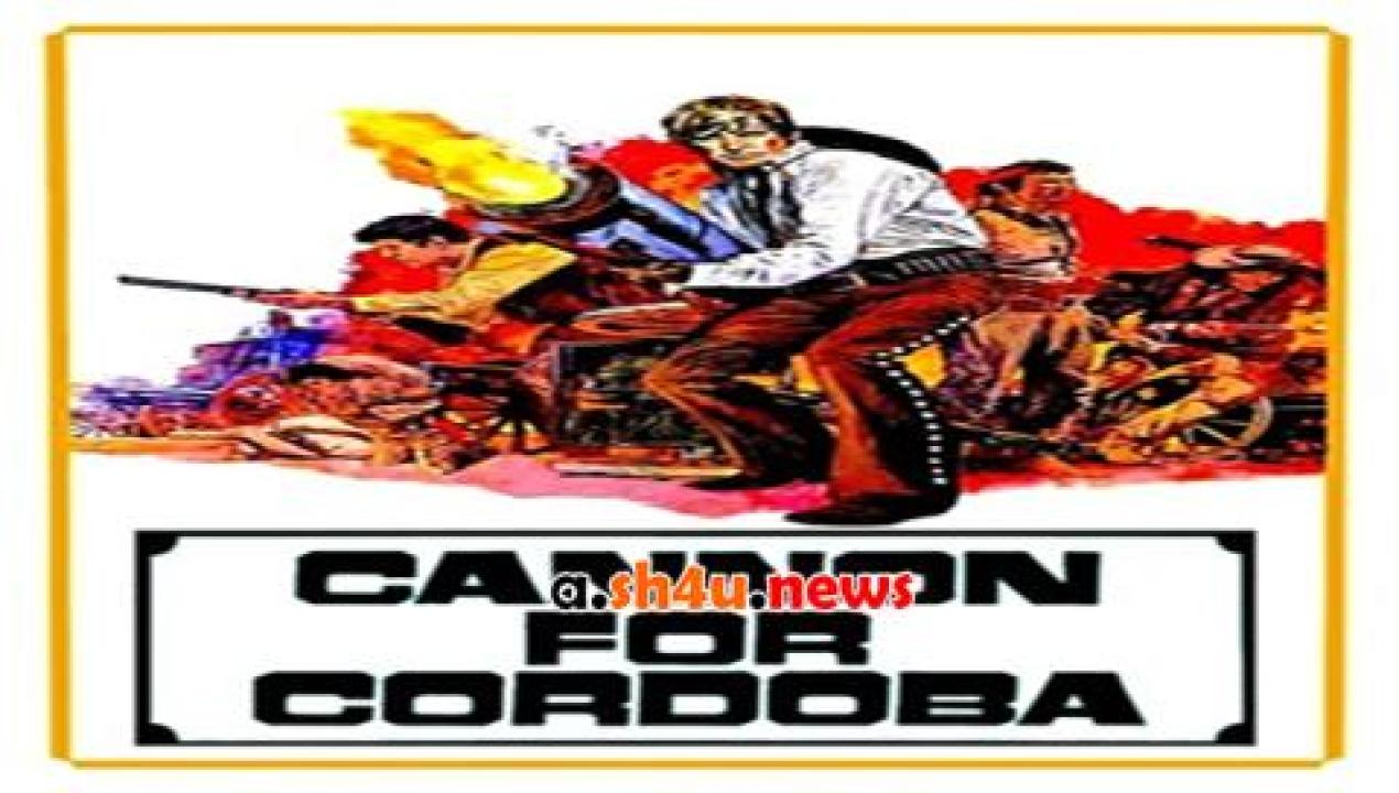 فيلم Cannon for Cordoba 1970 مترجم - HD