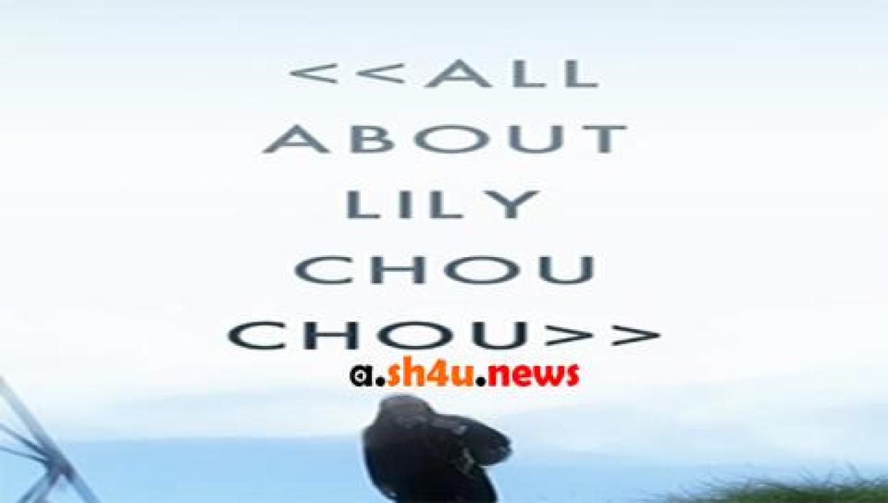 فيلم All About Lily Chou-Chou 2001 مترجم - HD