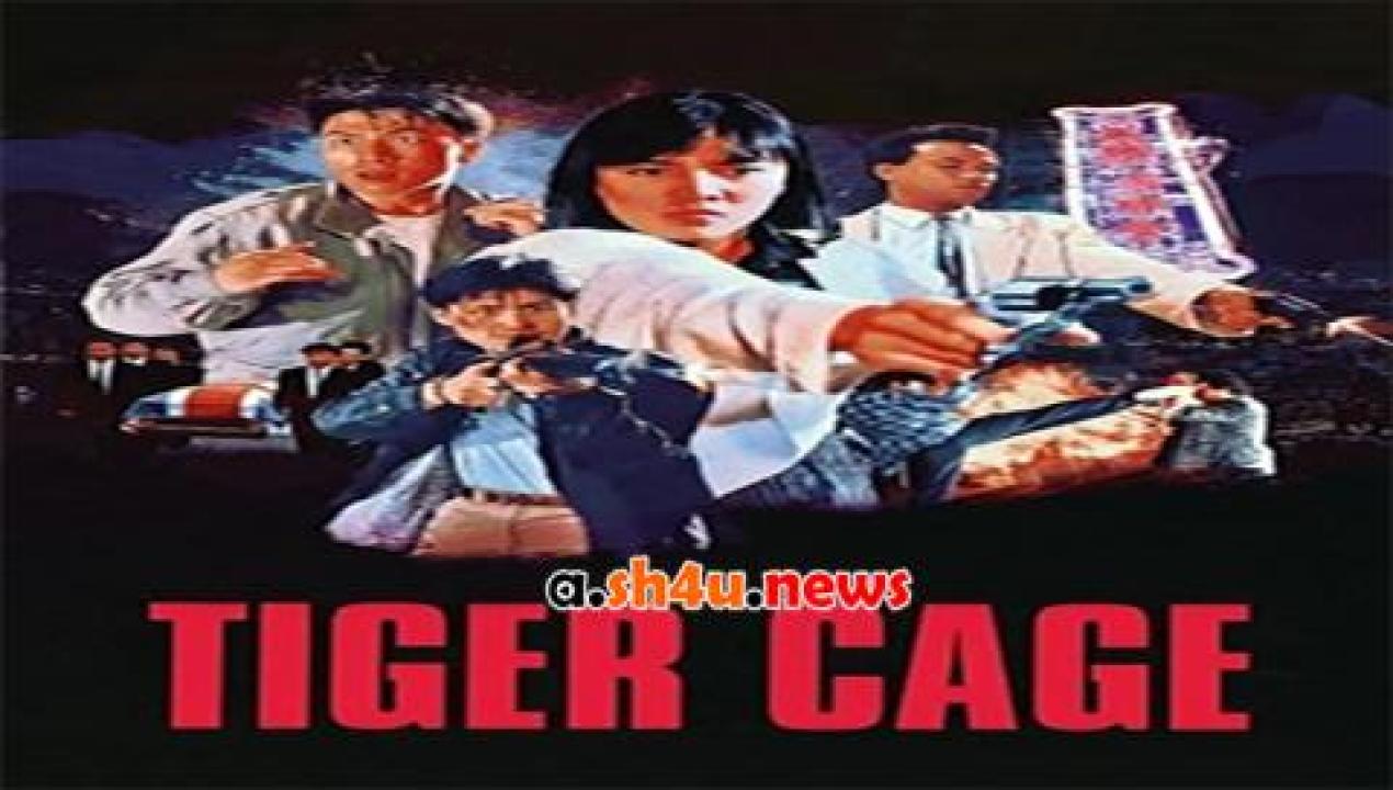 فيلم Tiger Cage 1988 مترجم - HD