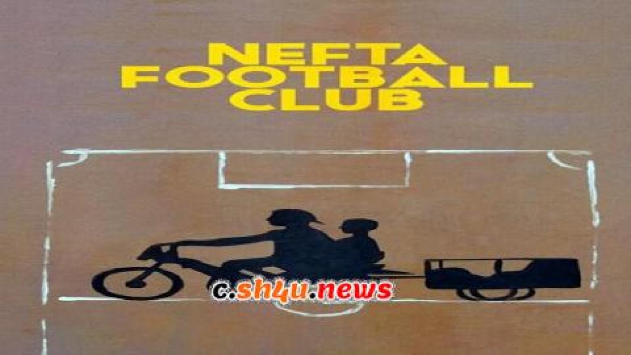 فيلم Nefta Football Club 2018 مترجم - HD
