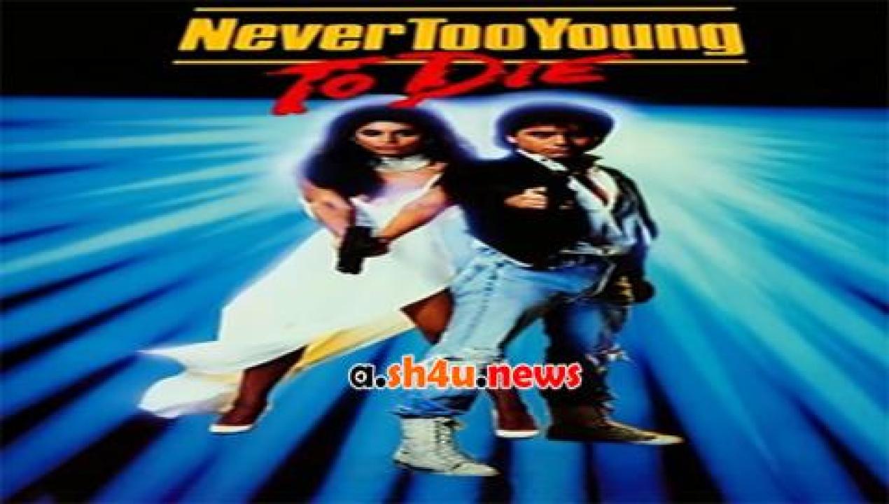 فيلم Never Too Young to Die 1986 مترجم - HD