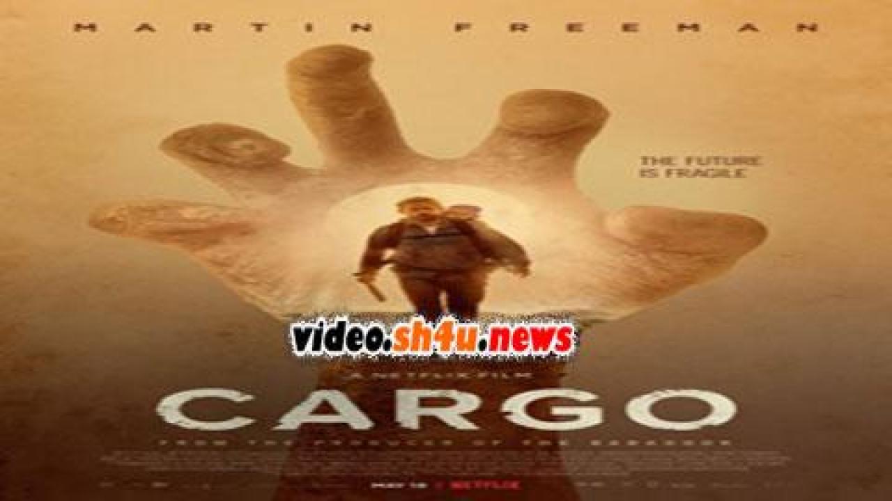 فيلم Cargo 2017 مترجم - HD