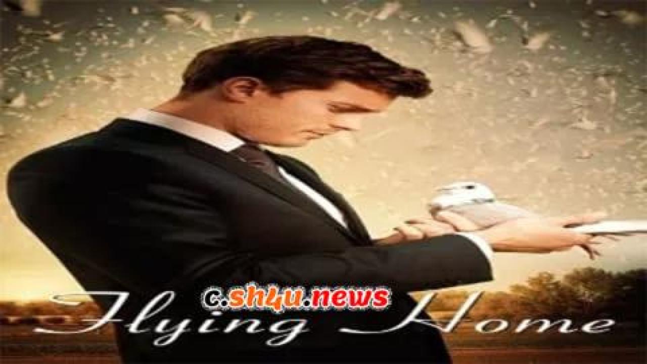 فيلم Flying Home 2014 مترجم - HD