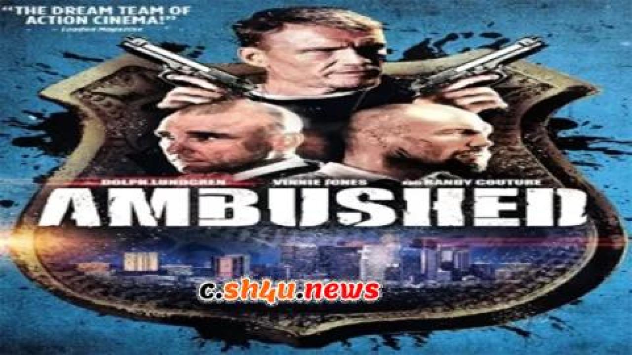 فيلم Ambushed 2013 مترجم - HD