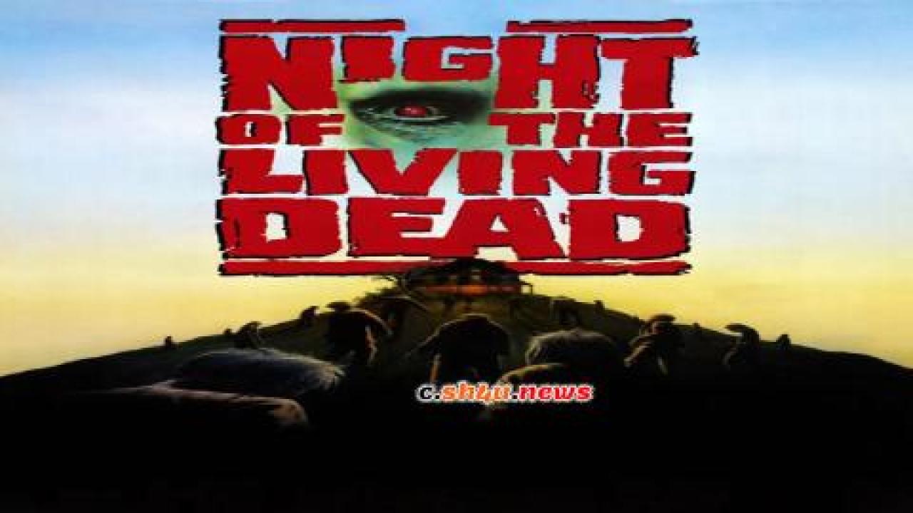 فيلم Night of the Living Dead 1990 مترجم - HD