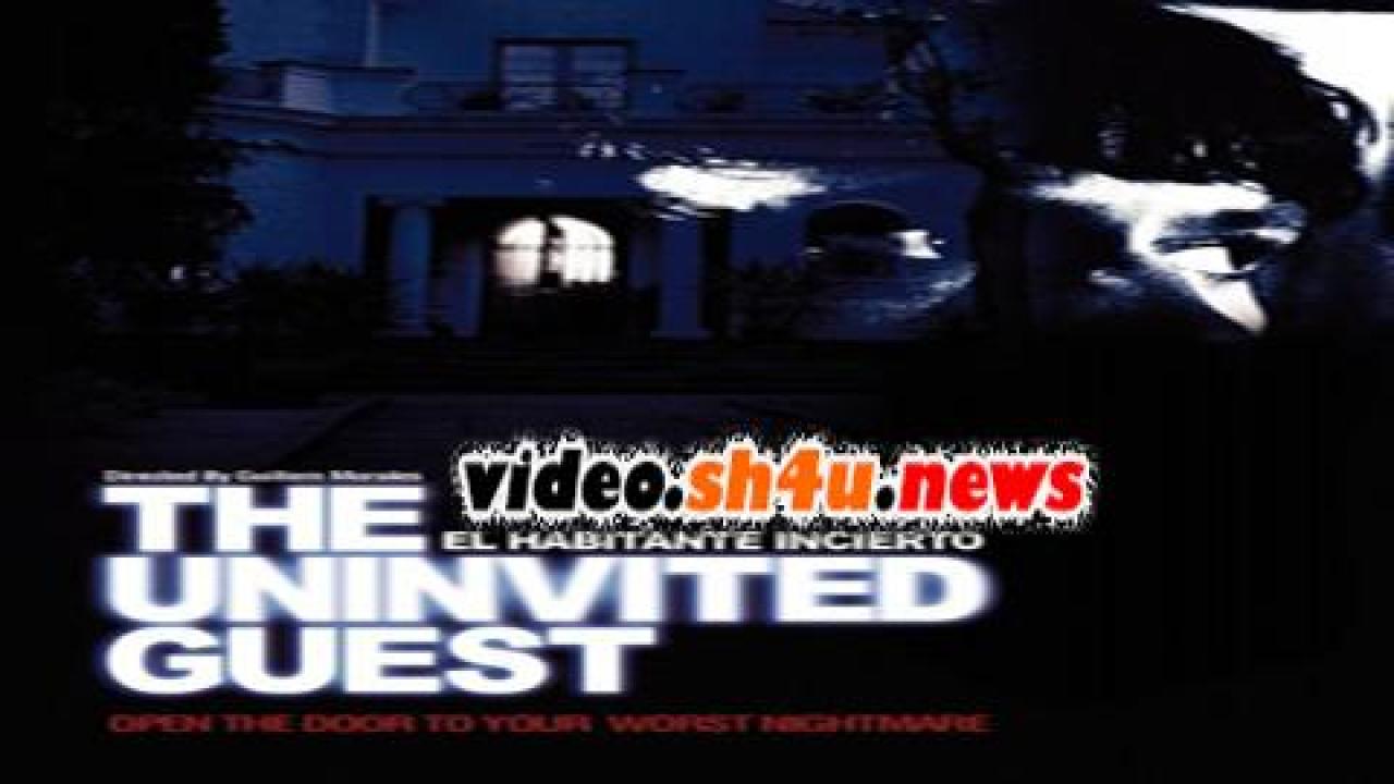 فيلم The Uninvited Guest 2004 مترجم - HD