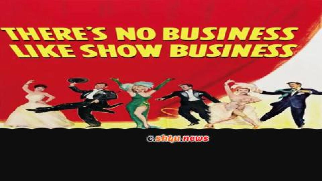 فيلم There's No Business Like Show Business 1954 مترجم - HD