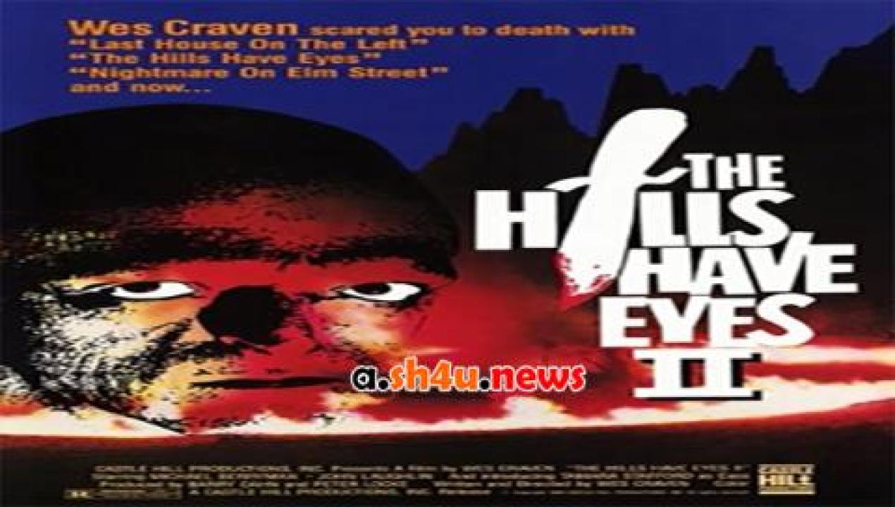 فيلم The Hills Have Eyes Part II 1984 مترجم - HD