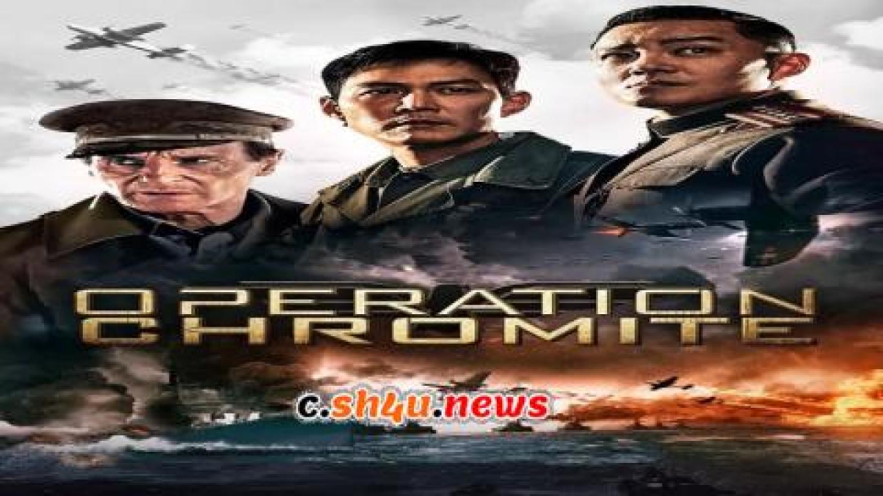 فيلم Operation Chromite 2016 مترجم - HD