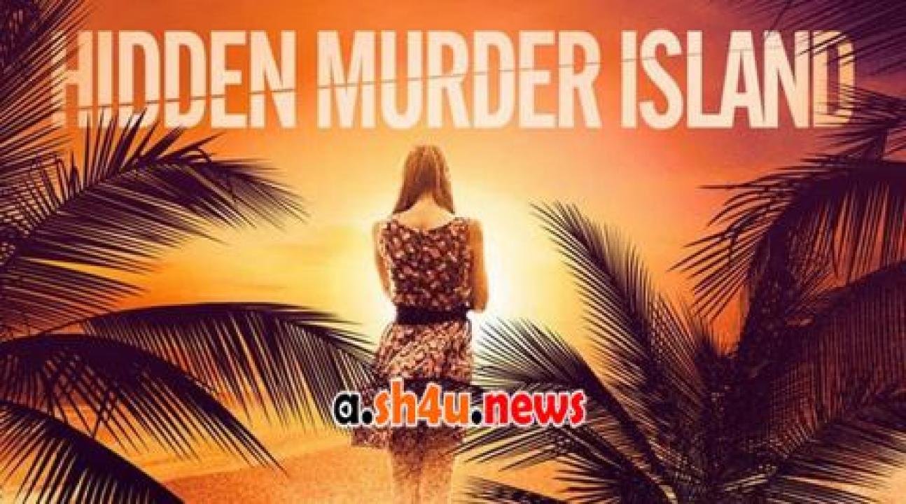 فيلم Hidden Murder Island 2023 مترجم - HD