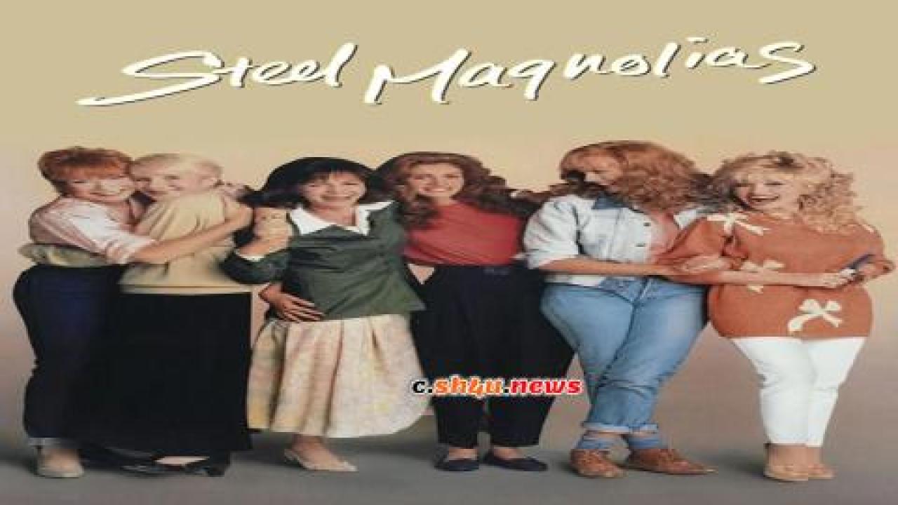 فيلم Steel Magnolias 1989 مترجم - HD