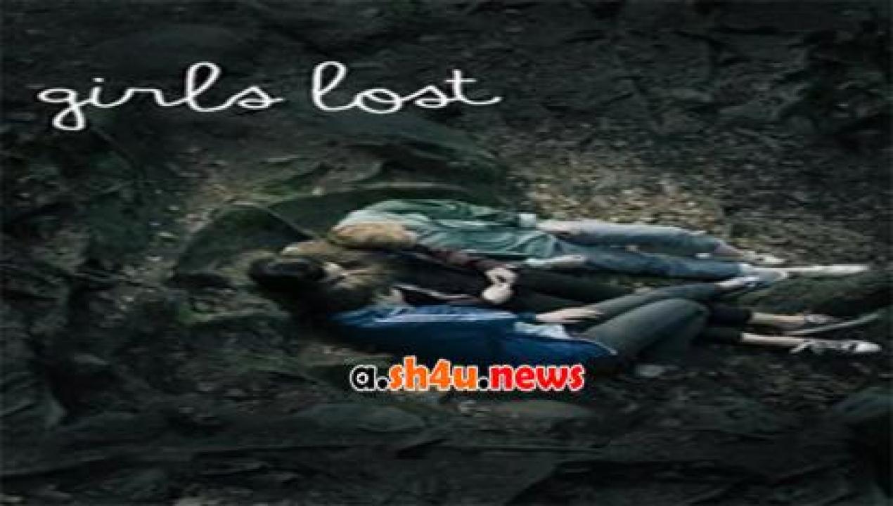 فيلم Girls Lost 2015 مترجم - HD