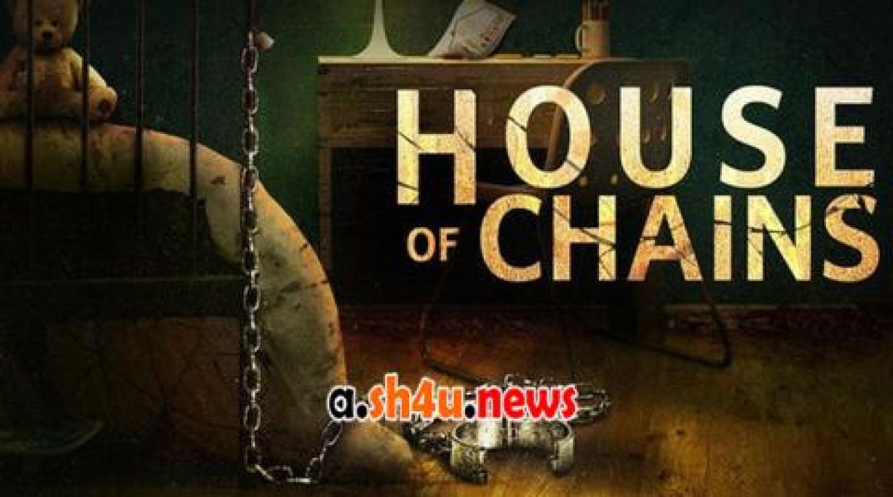 فيلم House of Chains 2022 مترجم - HD