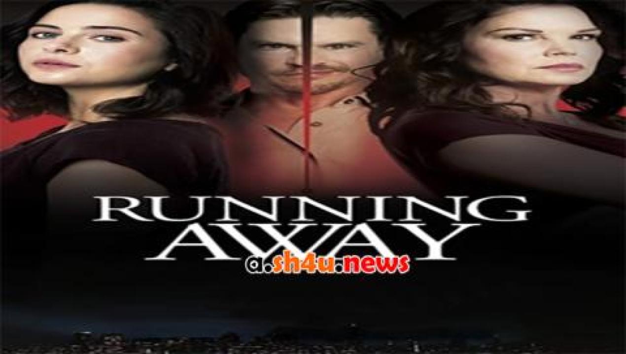 فيلم Running Away 2017 مترجم - HD