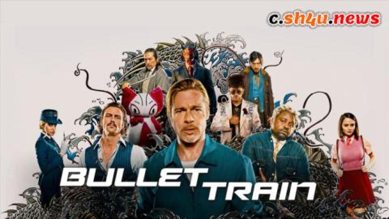 فيلم Bullet Train 2022 مترجم - HD