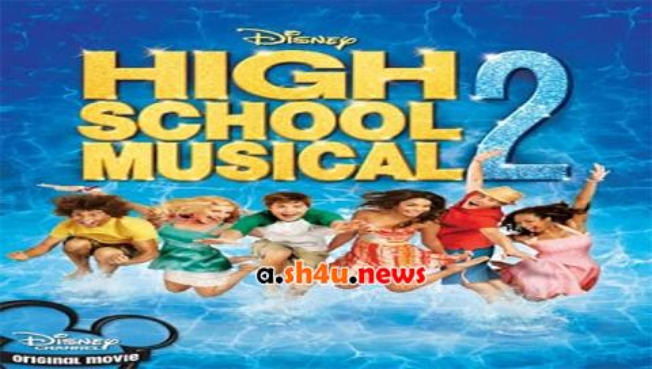 فيلم High School Musical 2 2007 مترجم - HD