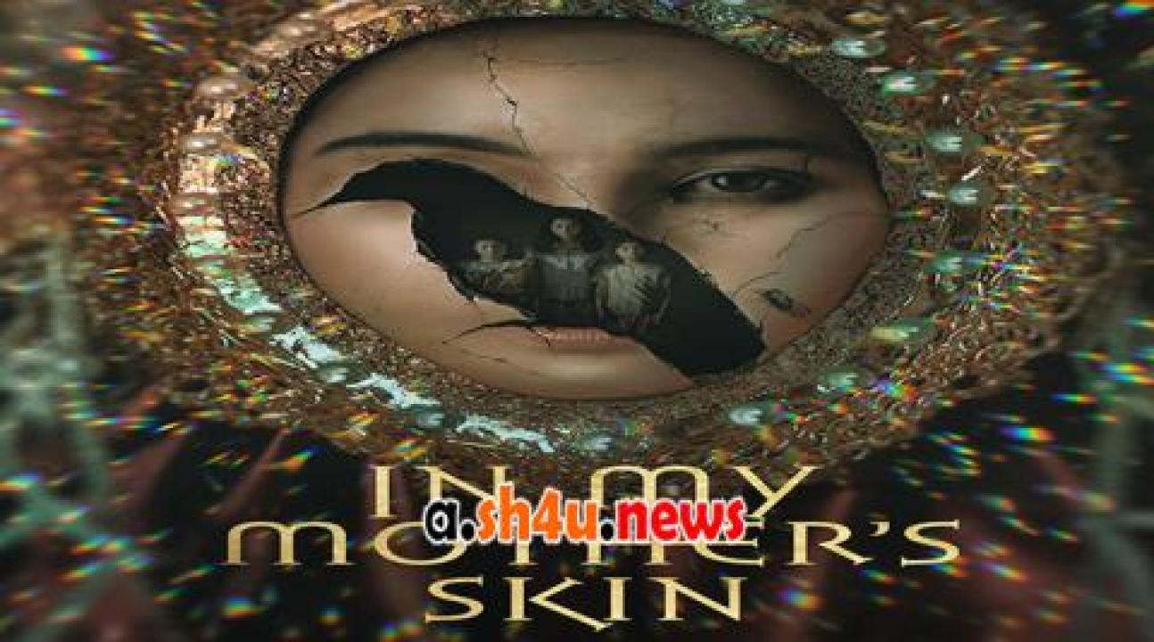 فيلم In My Mother’s Skin 2023 مترجم - HD