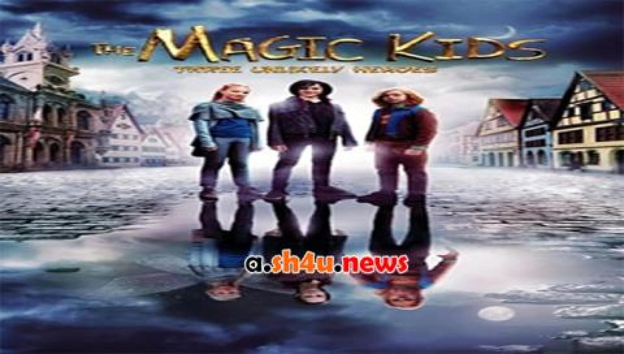 فيلم The Magic Kids Three Unlikely Heroes 2020 مترجم - HD