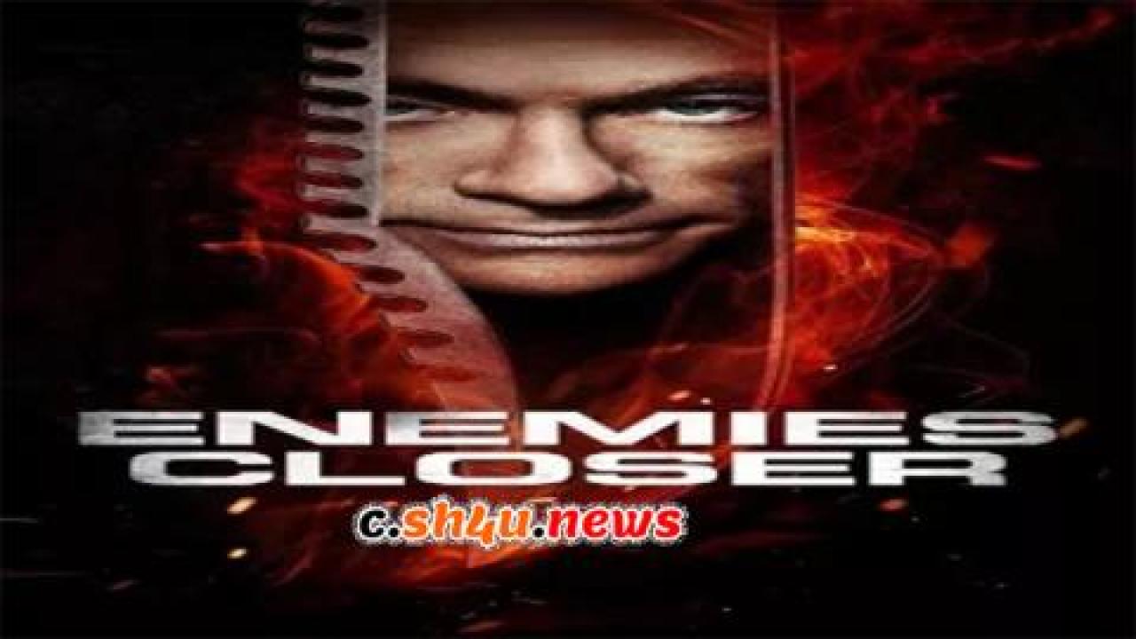 فيلم Enemies Closer 2013 مترجم - HD