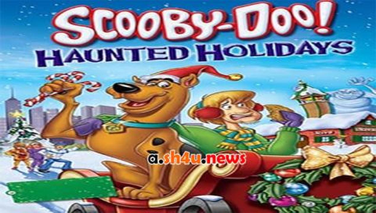 فيلم Scooby-Doo! Haunted Holidays 2012 مترجم - HD