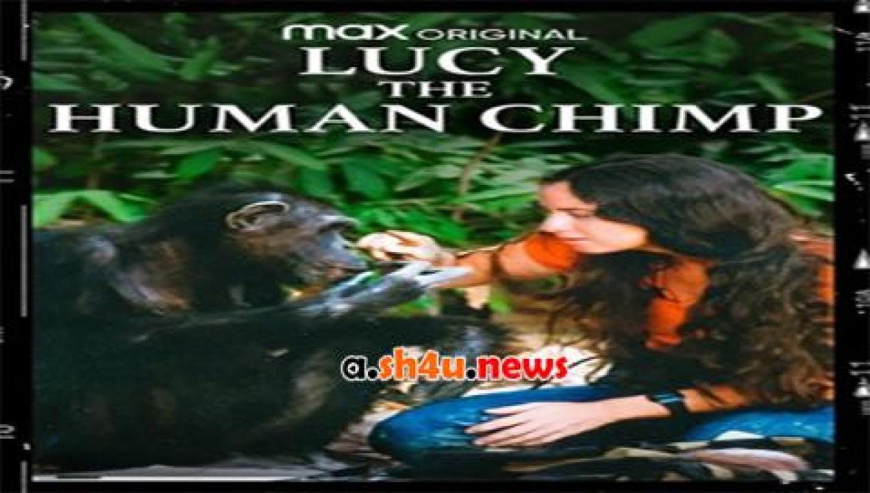 فيلم Lucy the Human Chimp 2021 مترجم - HD