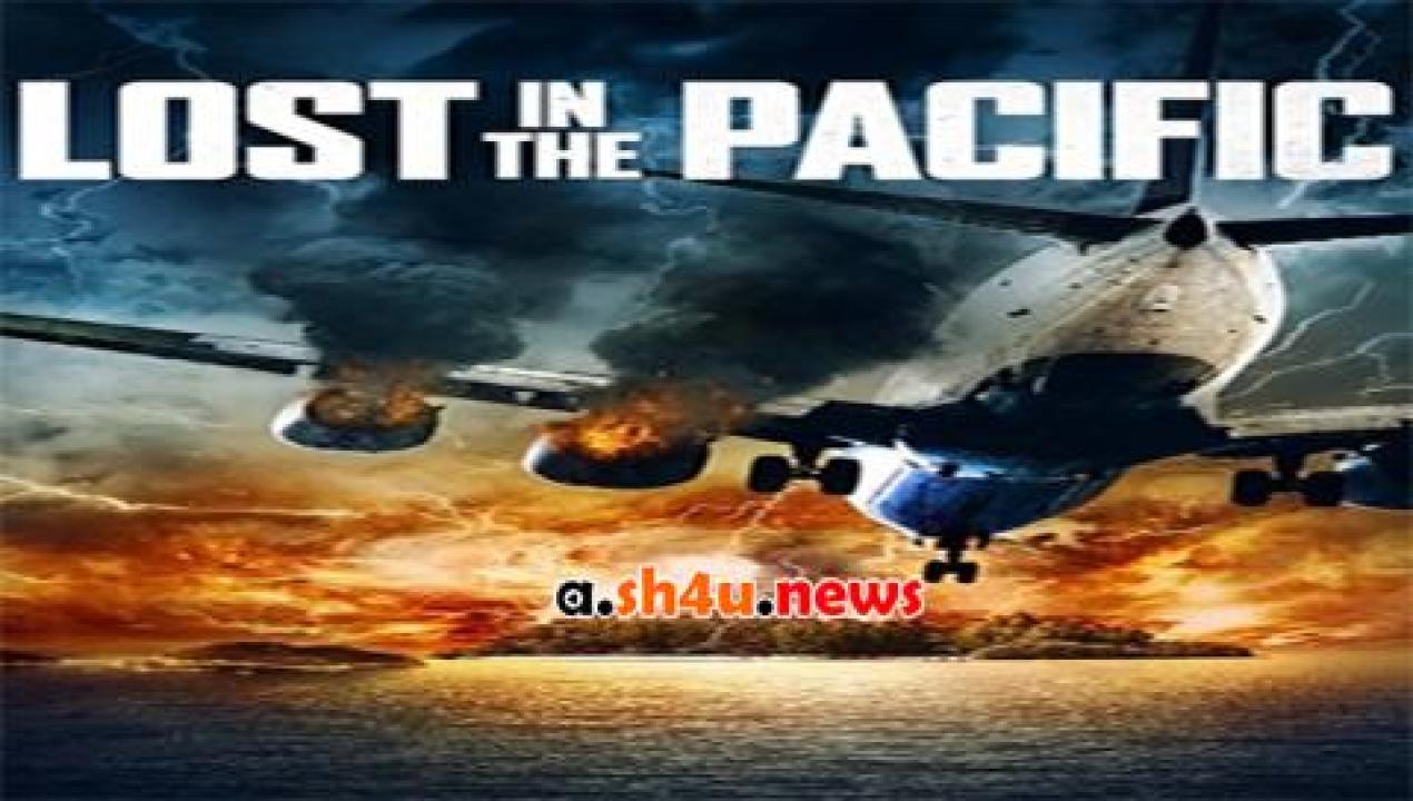 فيلم Lost in the Pacific 2016 مترجم - HD