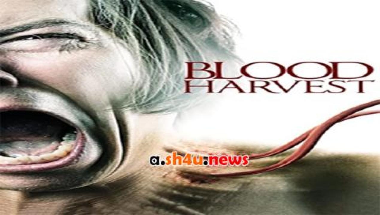 فيلم The Blood Harvest 2016 مترجم - HD