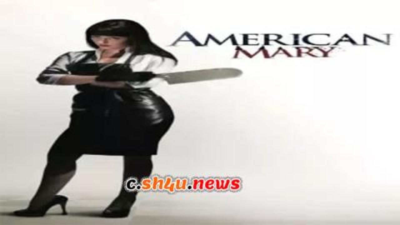 فيلم American Mary 2012 مترجم - HD