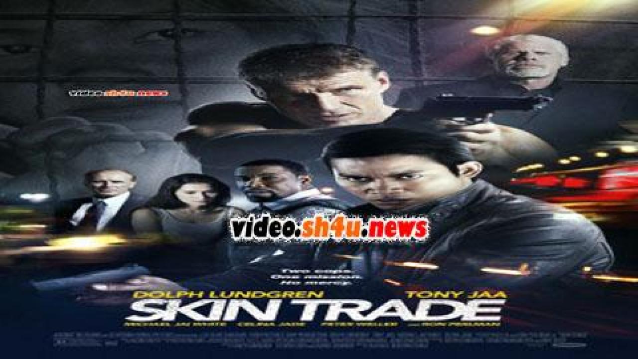 فيلم Skin Trade 2014 مترجم - HD