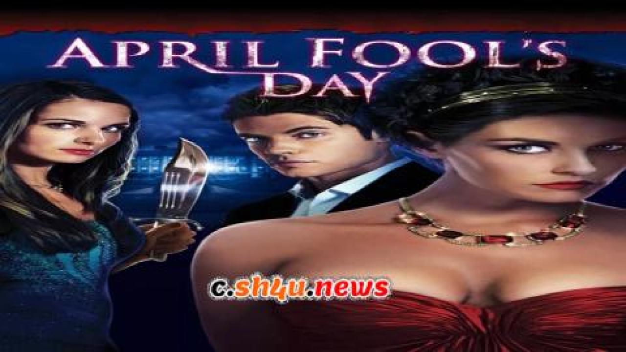 فيلم April Fool's Day 2008 مترجم - HD