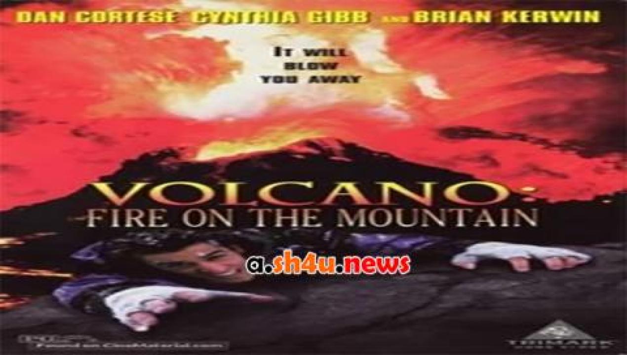فيلم Volcano Fire on the Mountain 1997 مترجم - HD