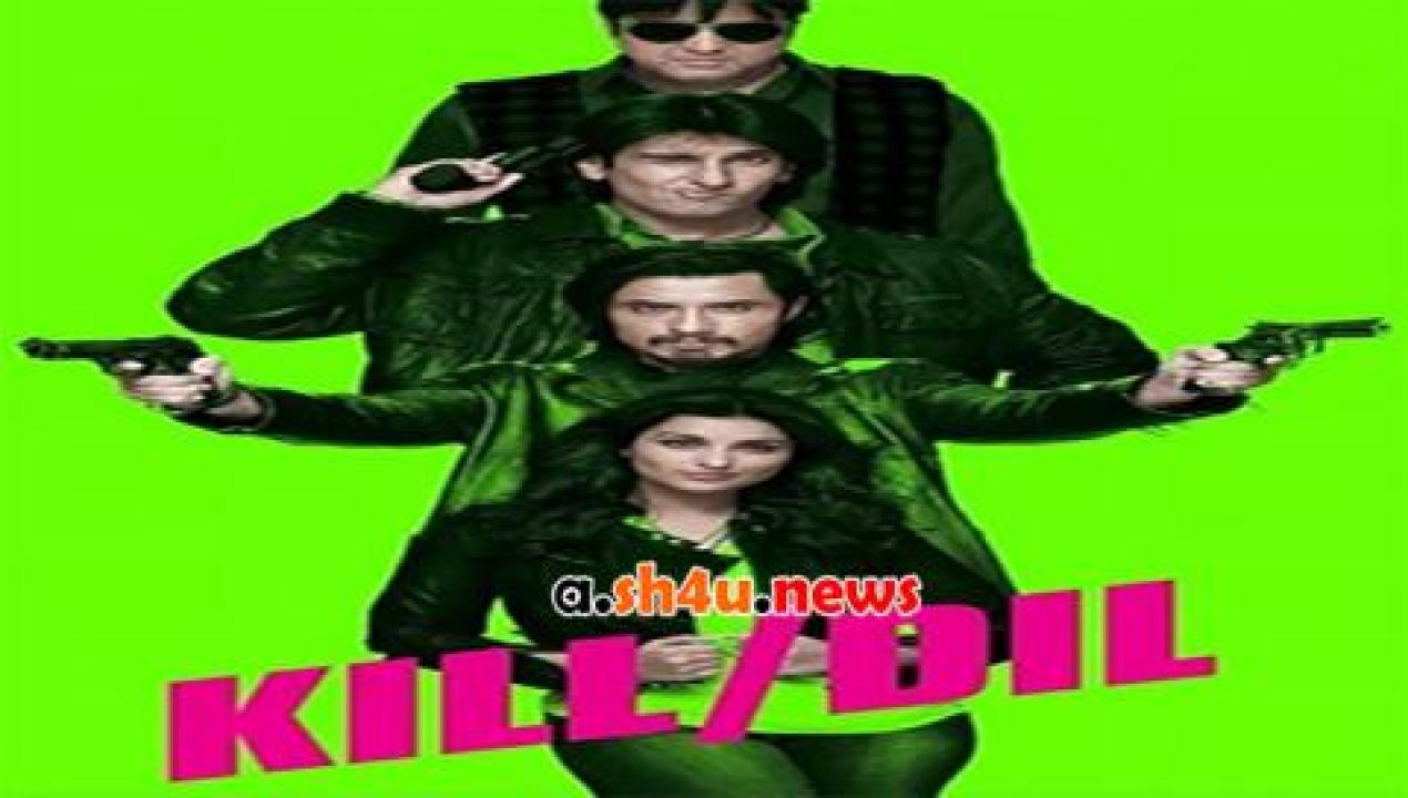 فيلم Kill Dil 2014 مترجم - HD