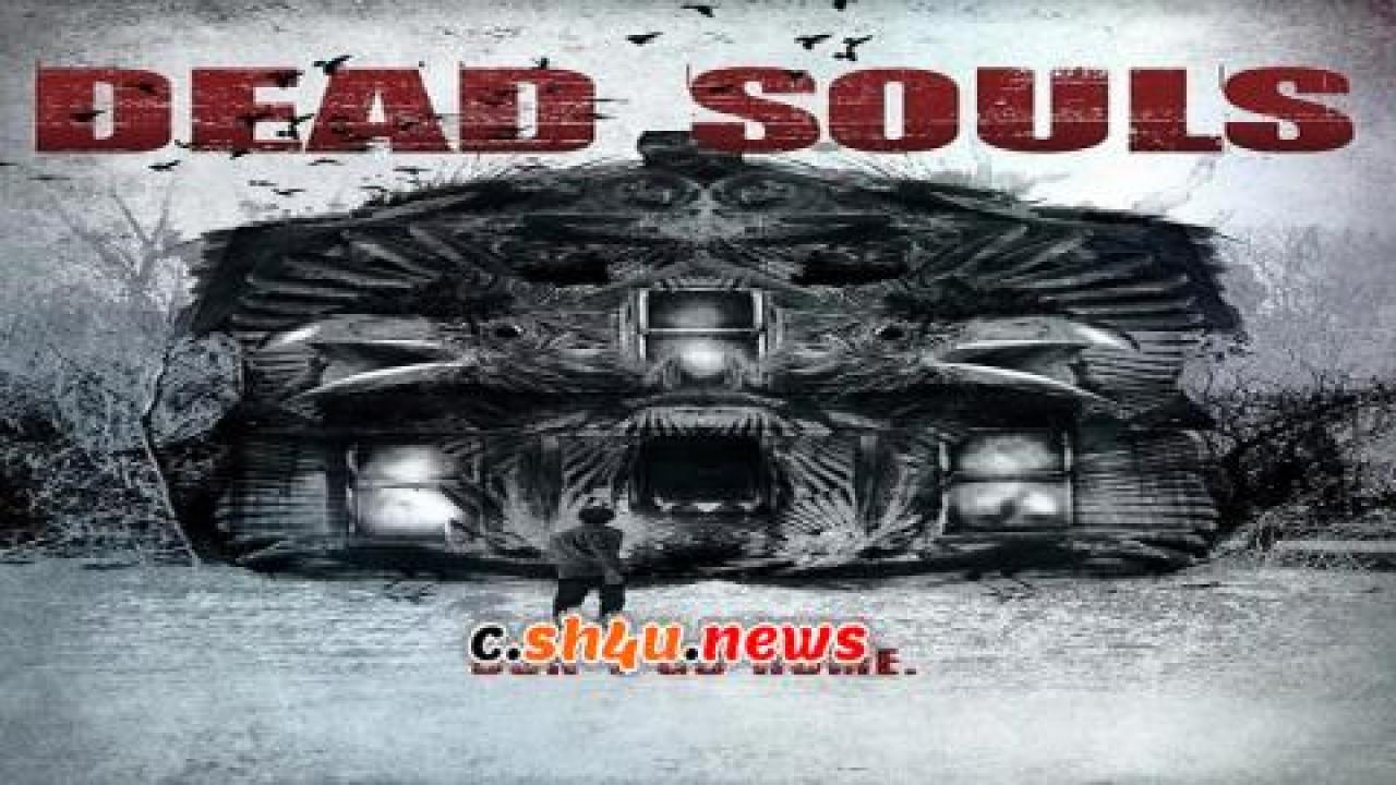 فيلم Dead Souls 2012 مترجم - HD