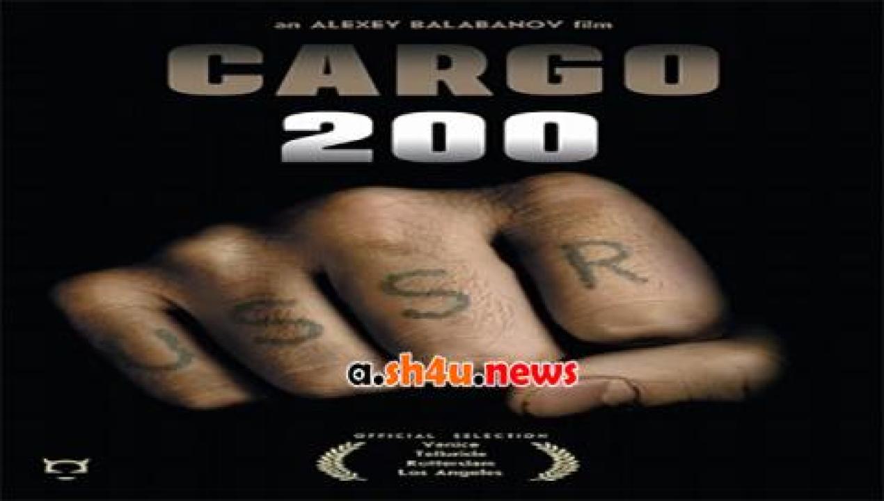 فيلم Cargo 200 2007 مترجم - HD