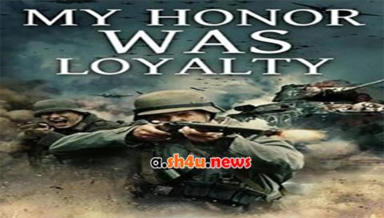 فيلم My Honor Was Loyalty 2015 مترجم - HD