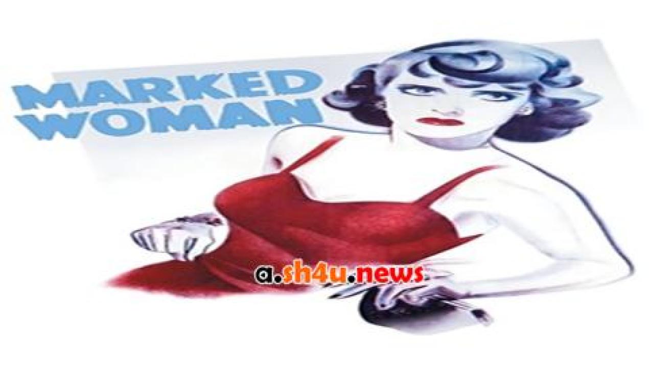 فيلم Marked Woman 1937 مترجم - HD