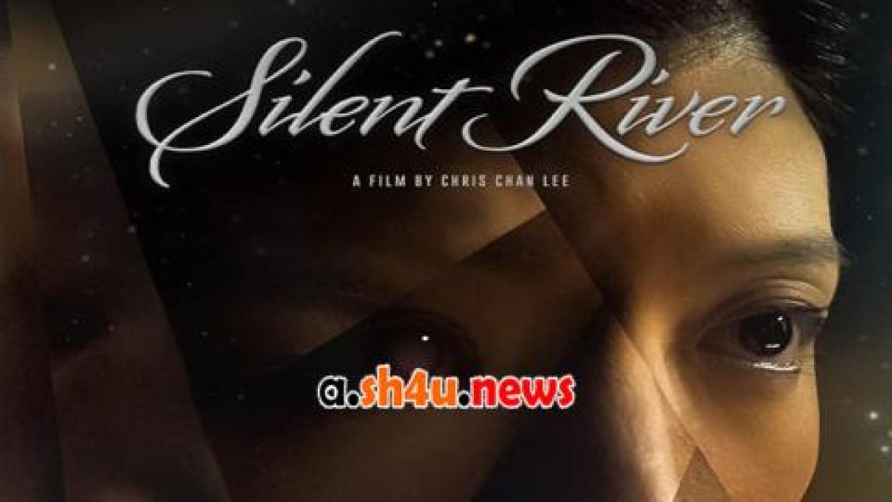 فيلم Silent River 2021 مترجم - HD