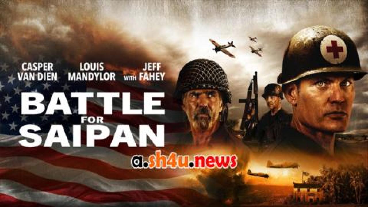فيلم Battle for Saipan 2022 مترجم - HD