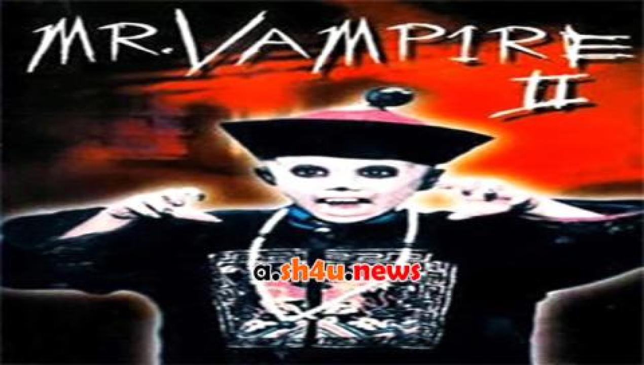 فيلم Mr Vampire II 1986 مترجم - HD