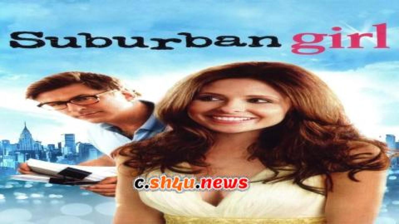 فيلم Suburban Girl 2007 مترجم - HD